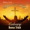 Mikey Ford - Calvary (feat. Joe Ford) - Single